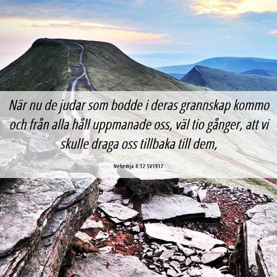 Picture 06 - Nehemja 4:12 SV1917 - När nu de judar som bodde i deras grannskap - Bible Verse Picture