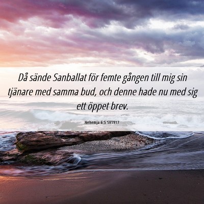 Picture 06 - Nehemja 6:5 SV1917 - Då sände Sanballat för femte gången till mig - Bible Verse Picture