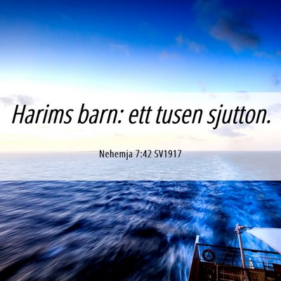 Picture 06 - Nehemja 7:42 SV1917 - Harims barn: ett tusen - Bible Verse Picture