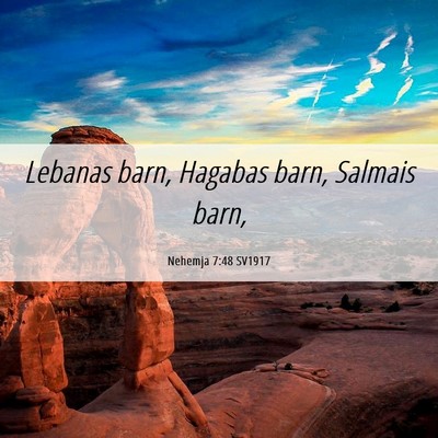 Picture 06 - Nehemja 7:48 SV1917 - Lebanas barn, Hagabas barn, Salmais - Bible Verse Picture