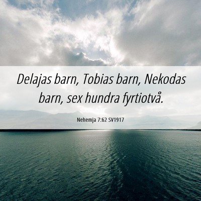 Picture 06 - Nehemja 7:62 SV1917 - Delajas barn, Tobias barn, Nekodas barn, sex - Bible Verse Picture