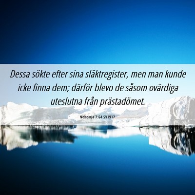 Picture 06 - Nehemja 7:64 SV1917 - Dessa sökte efter sina släktregister, men man - Bible Verse Picture