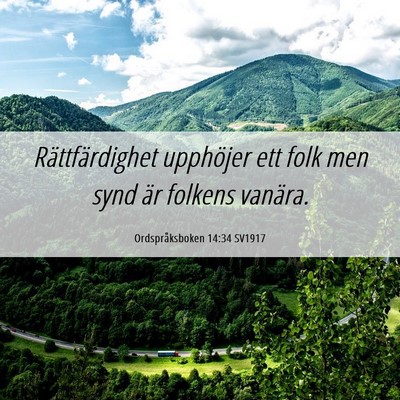 Picture 06 - Ordspråksboken 14:34 SV1917 - Rättfärdighet upphöjer ett folk men synd är - Bible Verse Picture