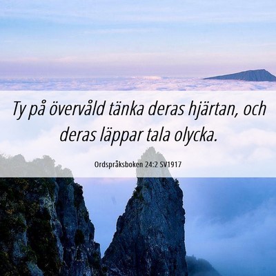 Picture 06 - Ordspråksboken 24:2 SV1917 - Ty på övervåld tänka deras hjärtan, och - Bible Verse Picture