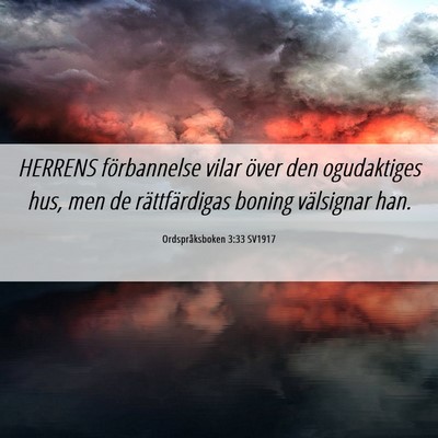 Picture 06 - Ordspråksboken 3:33 SV1917 - HERRENS förbannelse vilar över den ogudaktiges - Bible Verse Picture