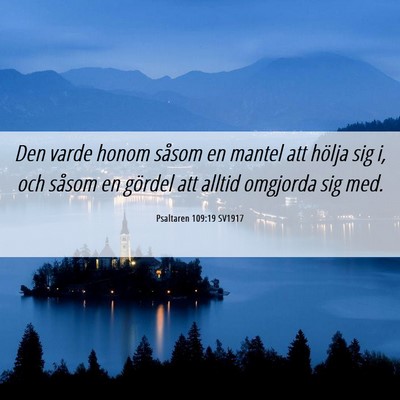 Picture 06 - Psaltaren 109:19 SV1917 - Den varde honom såsom en mantel att hölja sig - Bible Verse Picture