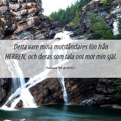 Picture 06 - Psaltaren 109:20 SV1917 - Detta vare mina motståndares lön från HERREN, - Bible Verse Picture