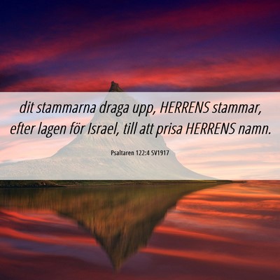 Picture 06 - Psaltaren 122:4 SV1917 - dit stammarna draga upp, HERRENS stammar, efter - Bible Verse Picture