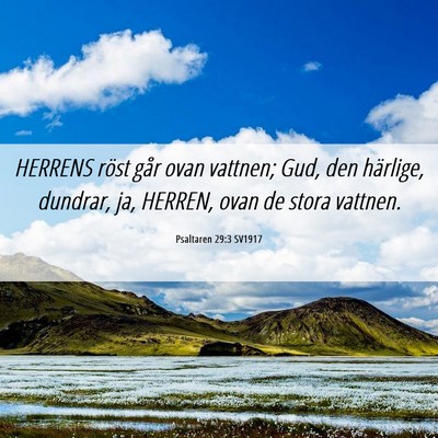 Picture 06 - Psaltaren 29:3 SV1917 - HERRENS röst går ovan vattnen; Gud, den - Bible Verse Picture