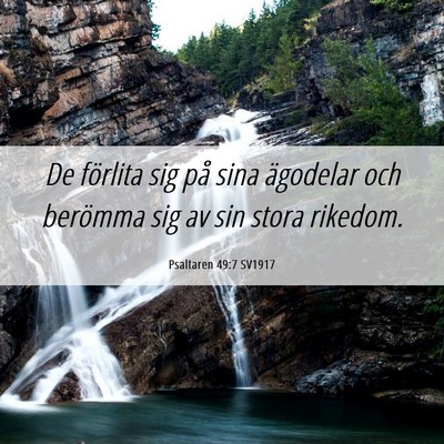 Picture 06 - Psaltaren 49:7 SV1917 - De förlita sig på sina ägodelar och berömma - Bible Verse Picture
