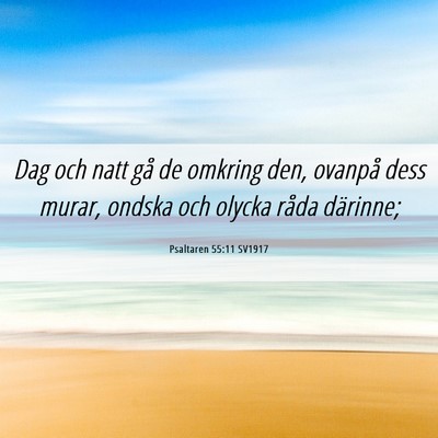 Picture 06 - Psaltaren 55:11 SV1917 - Dag och natt gå de omkring den, ovanpå dess - Bible Verse Picture