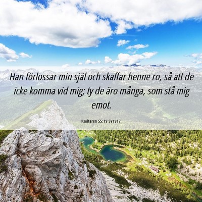 Picture 06 - Psaltaren 55:19 SV1917 - Han förlossar min själ och skaffar henne ro, - Bible Verse Picture