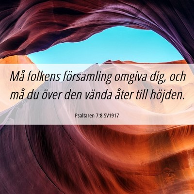 Picture 06 - Psaltaren 7:8 SV1917 - Må folkens församling omgiva dig, och må du - Bible Verse Picture