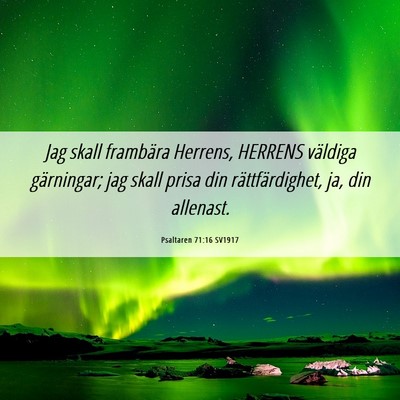 Picture 06 - Psaltaren 71:16 SV1917 - Jag skall frambära Herrens, HERRENS väldiga - Bible Verse Picture