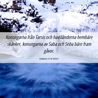Picture 06 - Psaltaren 72:10 SV1917 - Konungarna från Tarsis och havsländerna - Bible Verse Picture
