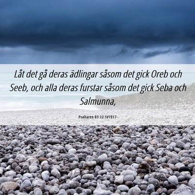 Picture 06 - Psaltaren 83:12 SV1917 - Låt det gå deras ädlingar såsom det gick Oreb - Bible Verse Picture