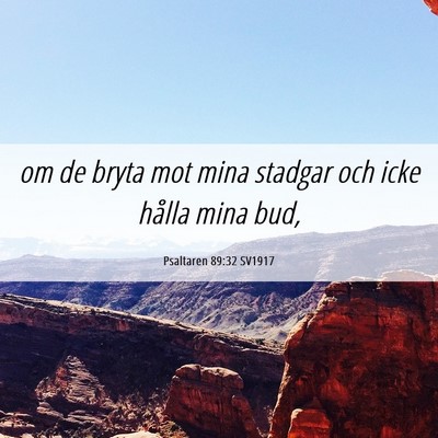 Picture 06 - Psaltaren 89:32 SV1917 - om de bryta mot mina stadgar och icke hålla mina - Bible Verse Picture