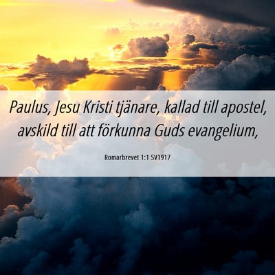 Picture 06 - Romarbrevet 1:1 SV1917 - Paulus, Jesu Kristi tjänare, kallad till - Bible Verse Picture