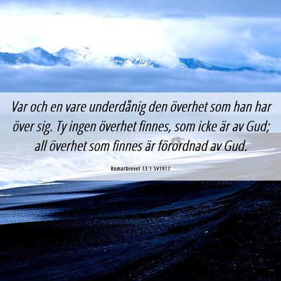 Picture 06 - Romarbrevet 13:1 SV1917 - Var och en vare underdånig den överhet som han - Bible Verse Picture