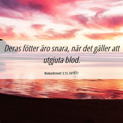 Picture 06 - Romarbrevet 3:15 SV1917 - Deras fötter äro snara, när det gäller att - Bible Verse Picture