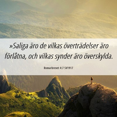 Picture 06 - Romarbrevet 4:7 SV1917 - »Saliga äro de vilkas överträdelser äro - Bible Verse Picture
