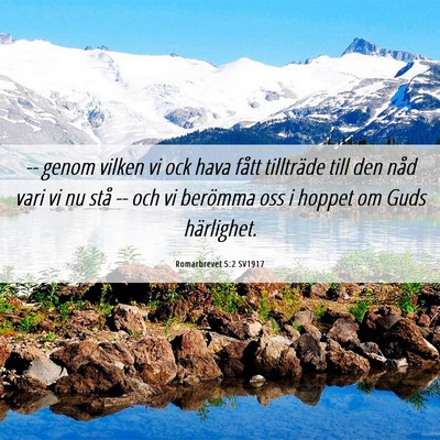 Picture 06 - Romarbrevet 5:2 SV1917 - -- genom vilken vi ock hava fått tillträde till - Bible Verse Picture