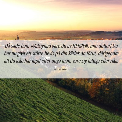 Picture 06 - Rut 3:10 SV1917 - Då sade han: »Välsignad vare du av HERREN, min - Bible Verse Picture