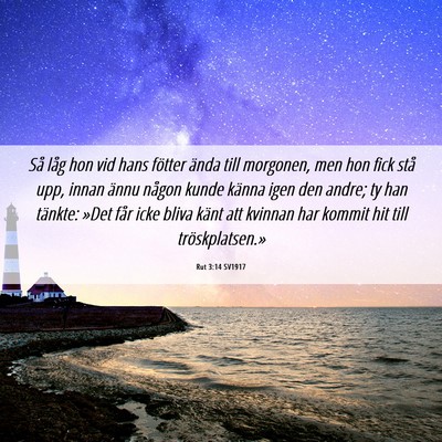 Picture 06 - Rut 3:14 SV1917 - Så låg hon vid hans fötter ända till - Bible Verse Picture