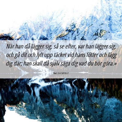 Picture 06 - Rut 3:4 SV1917 - När han då lägger sig, så se efter, var han - Bible Verse Picture