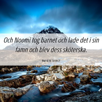 Picture 06 - Rut 4:16 SV1917 - Och Noomi tog barnet och lade det i sin famn och - Bible Verse Picture