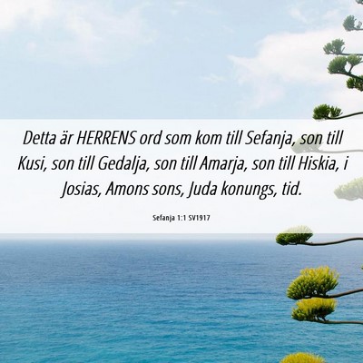 Picture 06 - Sefanja 1:1 SV1917 - Detta är HERRENS ord som kom till Sefanja, son - Bible Verse Picture