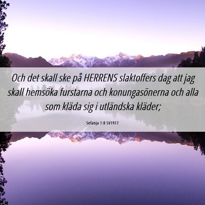 Picture 06 - Sefanja 1:8 SV1917 - Och det skall ske på HERRENS slaktoffers dag att - Bible Verse Picture