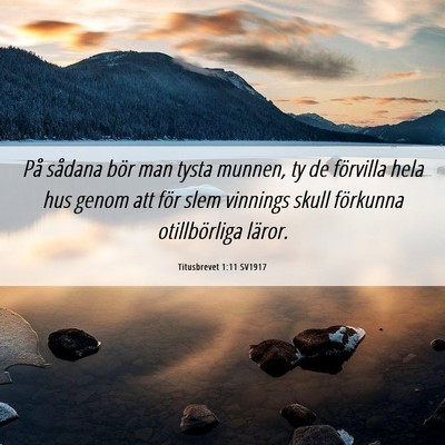 Picture 06 - Titusbrevet 1:11 SV1917 - På sådana bör man tysta munnen, ty de - Bible Verse Picture