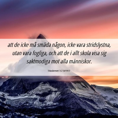 Picture 06 - Titusbrevet 3:2 SV1917 - att de icke må smäda någon, icke vara - Bible Verse Picture