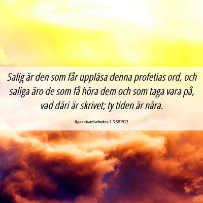 Picture 06 - Uppenbarelseboken 1:3 SV1917 - Salig är den som får uppläsa denna profetias - Bible Verse Picture