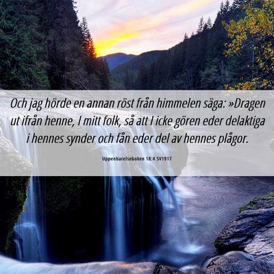 Picture 06 - Uppenbarelseboken 18:4 SV1917 - Och jag hörde en annan röst från himmelen - Bible Verse Picture