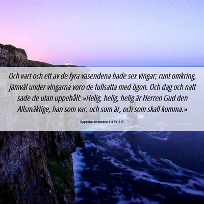 Picture 06 - Uppenbarelseboken 4:8 SV1917 - Och vart och ett av de fyra väsendena hade sex - Bible Verse Picture