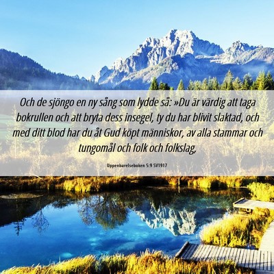 Picture 06 - Uppenbarelseboken 5:9 SV1917 - Och de sjöngo en ny sång som lydde så: »Du - Bible Verse Picture