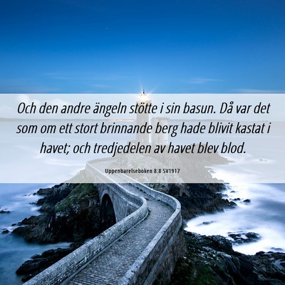Picture 06 - Uppenbarelseboken 8:8 SV1917 - Och den andre ängeln stötte i sin basun. Då - Bible Verse Picture