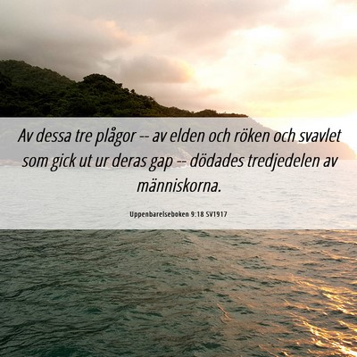 Picture 06 - Uppenbarelseboken 9:18 SV1917 - Av dessa tre plågor -- av elden och röken och - Bible Verse Picture