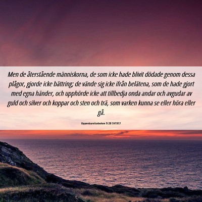 Picture 06 - Uppenbarelseboken 9:20 SV1917 - Men de återstående människorna, de som icke - Bible Verse Picture