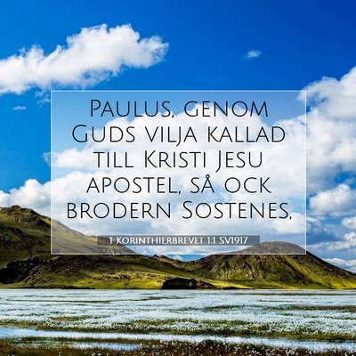 Picture 07 - 1 Korinthierbrevet 1:1 SV1917 - Paulus, genom Guds vilja kallad till Kristi Jesu - Bible Verse Picture