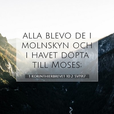 Picture 07 - 1 Korinthierbrevet 10:2 SV1917 - alla blevo de i molnskyn och i havet döpta till - Bible Verse Picture