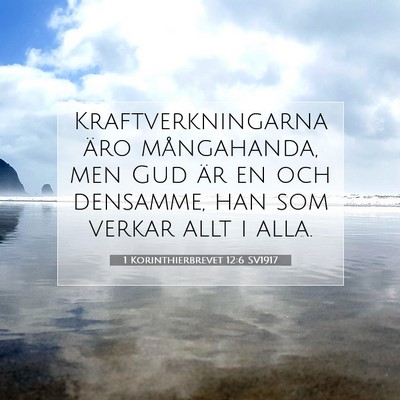Picture 07 - 1 Korinthierbrevet 12:6 SV1917 - Kraftverkningarna äro mångahanda, men Gud är - Bible Verse Picture