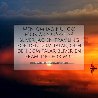 Picture 07 - 1 Korinthierbrevet 14:11 SV1917 - Men om jag nu icke förstår språket, så bliver - Bible Verse Picture