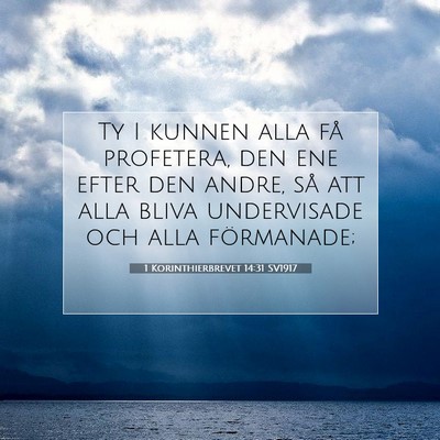 Picture 07 - 1 Korinthierbrevet 14:31 SV1917 - Ty I kunnen alla få profetera, den ene efter den - Bible Verse Picture