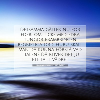 Picture 07 - 1 Korinthierbrevet 14:9 SV1917 - Detsamma gäller nu för eder; om I icke med edra - Bible Verse Picture