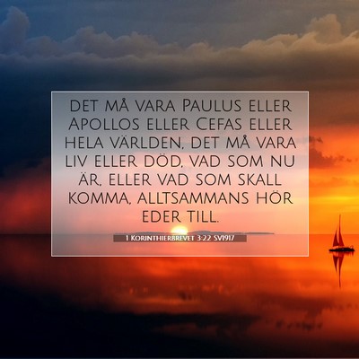 Picture 07 - 1 Korinthierbrevet 3:22 SV1917 - det må vara Paulus eller Apollos eller Cefas - Bible Verse Picture