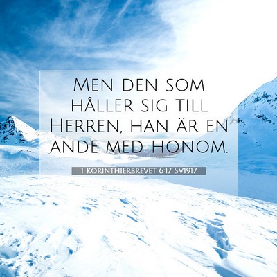 Picture 07 - 1 Korinthierbrevet 6:17 SV1917 - Men den som håller sig till Herren, han är en - Bible Verse Picture
