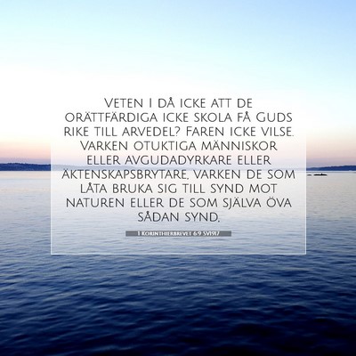 Picture 07 - 1 Korinthierbrevet 6:9 SV1917 - Veten I då icke att de orättfärdiga icke skola - Bible Verse Picture